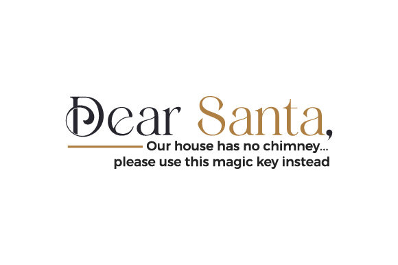 Dear Santa, Our House Has No Chimney... Christmas Magic